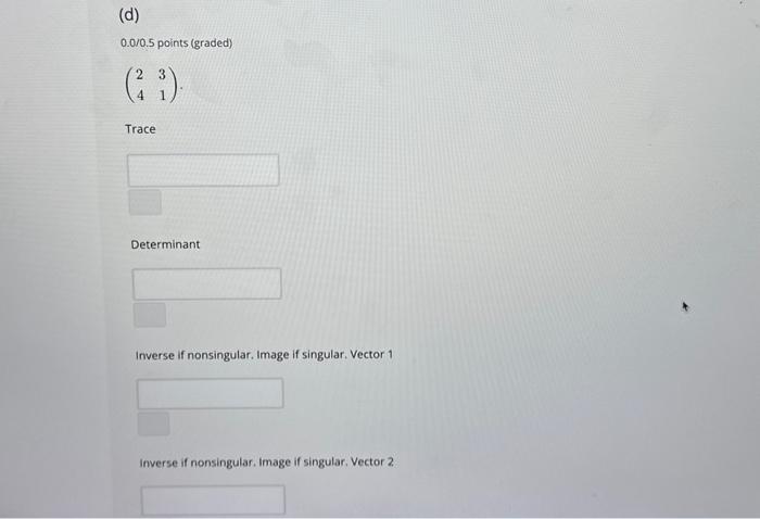 Solved solve for trace, determinant, inverse vector 1, | Chegg.com