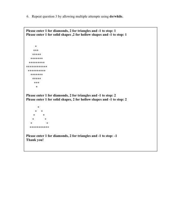 Solved 5. Write a program prints diamonds and triangles | Chegg.com