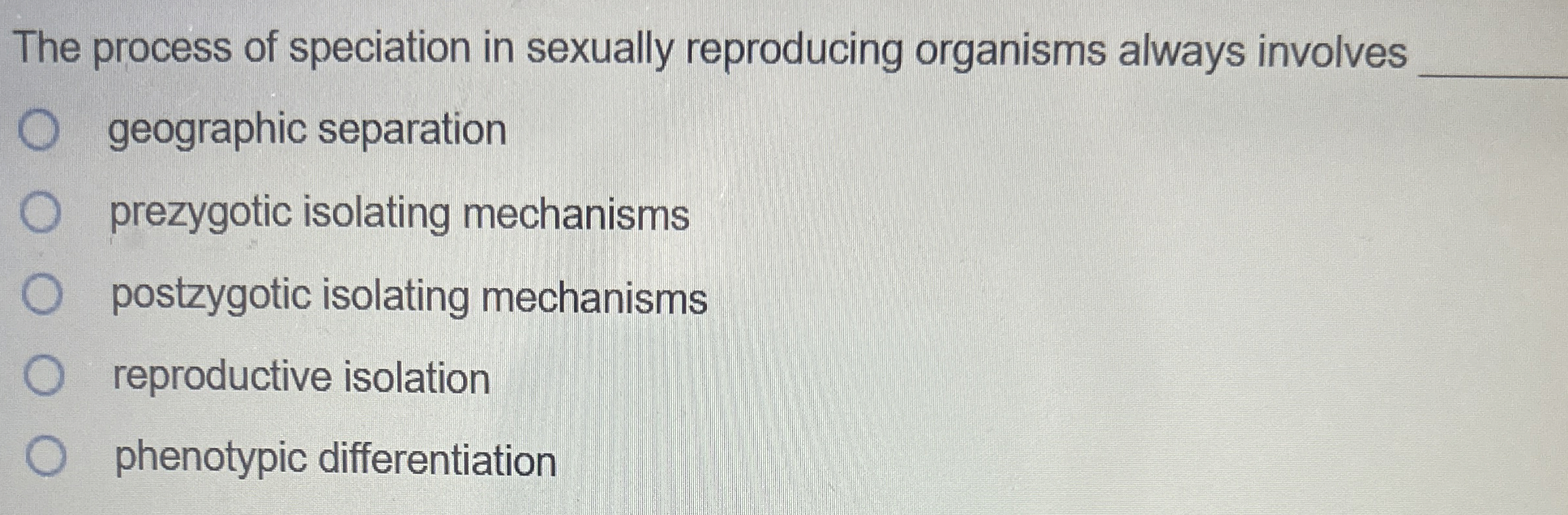 Solved The process of speciation in sexually reproducing | Chegg.com