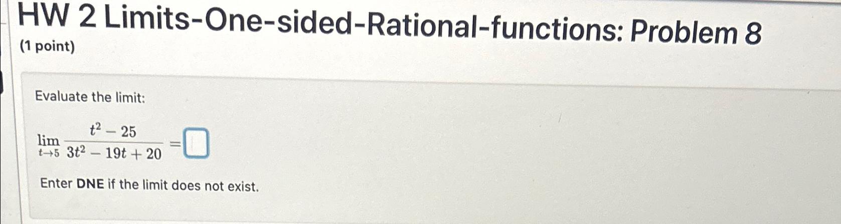 Solved HW 2 ﻿Limits-One-sided-Rational-functions: Problem | Chegg.com