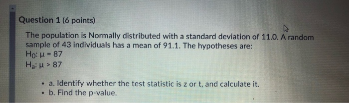 Solved Question 1 (6 points) The population is Normally | Chegg.com
