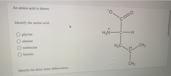 Solved An amino acid is shown. C= Identify the amino acid, | Chegg.com