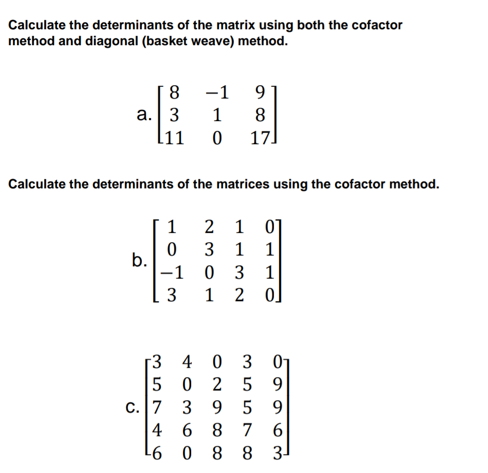 Solved Calculate the determinants of the matrix using both