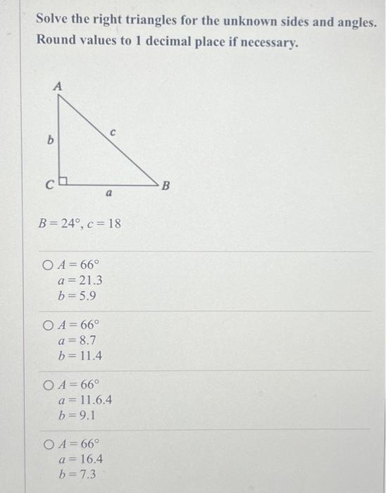 Solved Solve the right triangles for the unknown sides and | Chegg.com