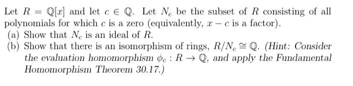 Solved Let R=Q[x] and let c∈Q. Let Nc be the subset of R | Chegg.com