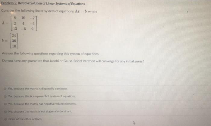 Solved Problem 2: Iterative Solution Of Linear Systems Of | Chegg.com