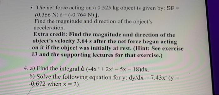 Solved 3 The Net Force Acting On A 0 525 Kg Object Is Gi Chegg Com