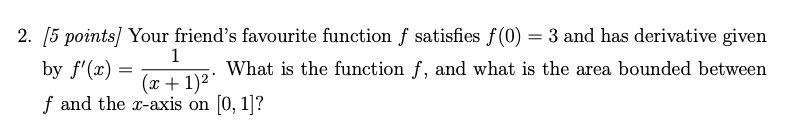 Solved [5 ﻿points] ﻿Your friend's favourite function f | Chegg.com