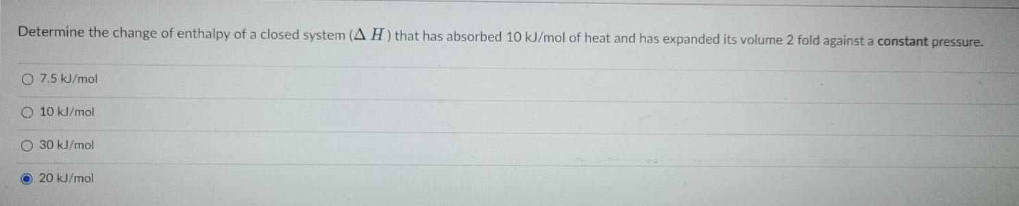 Solved Determine the change of enthalpy of a closed system | Chegg.com