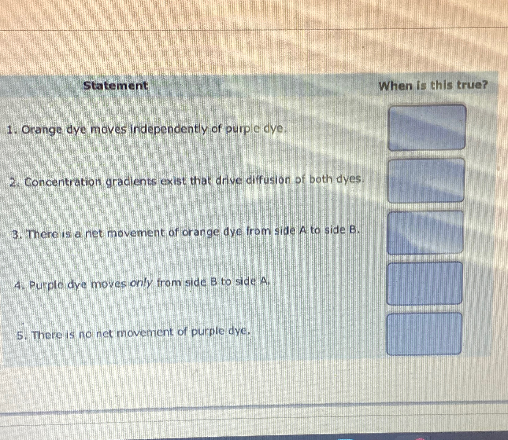 Solved StatementWhen is this true?Orange dye moves | Chegg.com