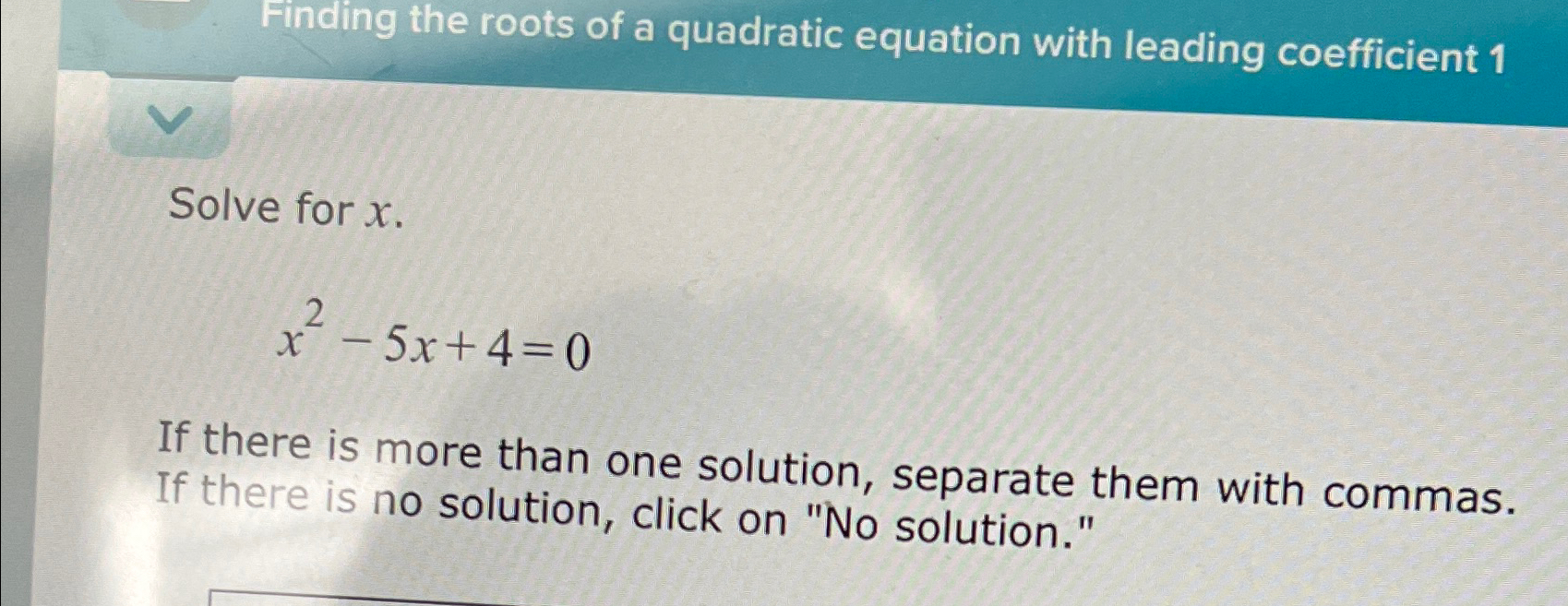 finding the roots of a quadratic equation with leading coefficient 1
