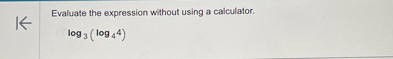 Solved Evaluate the expression without using a | Chegg.com
