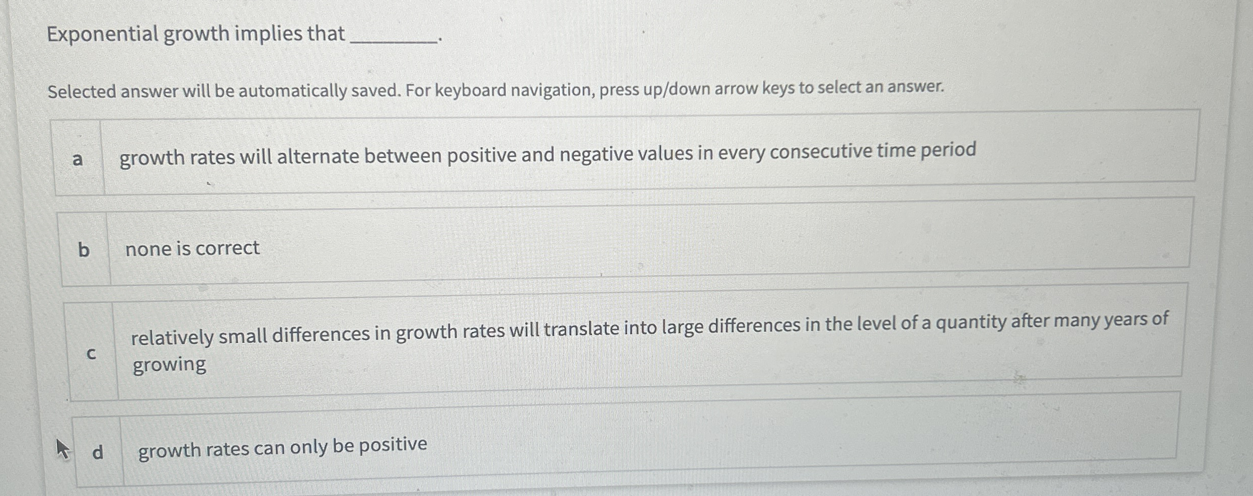 Solved Exponential growth implies thatSelected answer will | Chegg.com