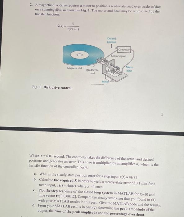 Solved 2. A magnetic disk drive requires a motor to position | Chegg.com