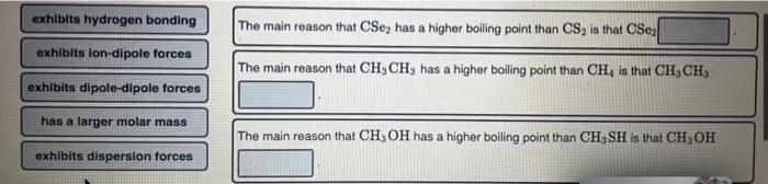 Solved The main reason that CSe2 has a higher boiling point