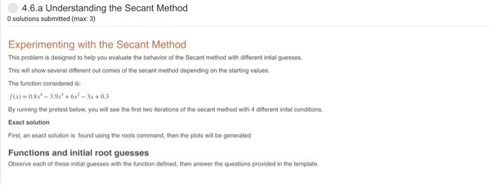 Solved 4.6.a Understanding the Secant Method 0 solutions | Chegg.com