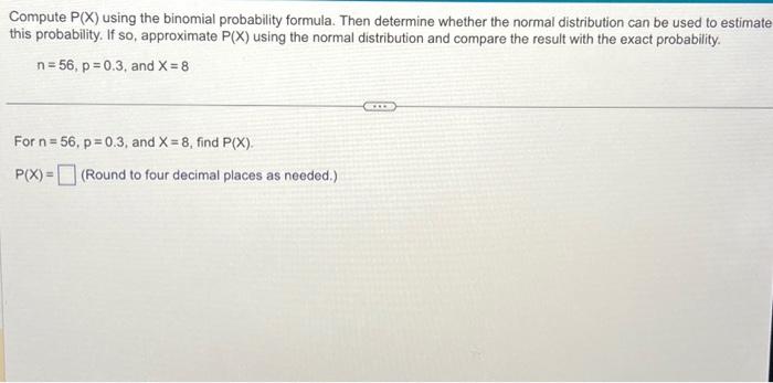 Solved Compute P X Using The Binomial Probability Formula Chegg Com