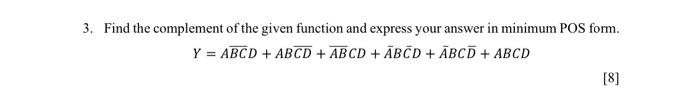 Solved 3. Find the complement of the given function and | Chegg.com