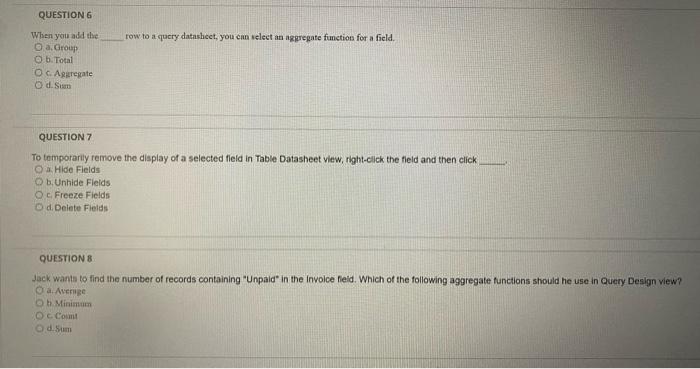 Solved QUESTION 6 row to a query datasheet you can select Chegg