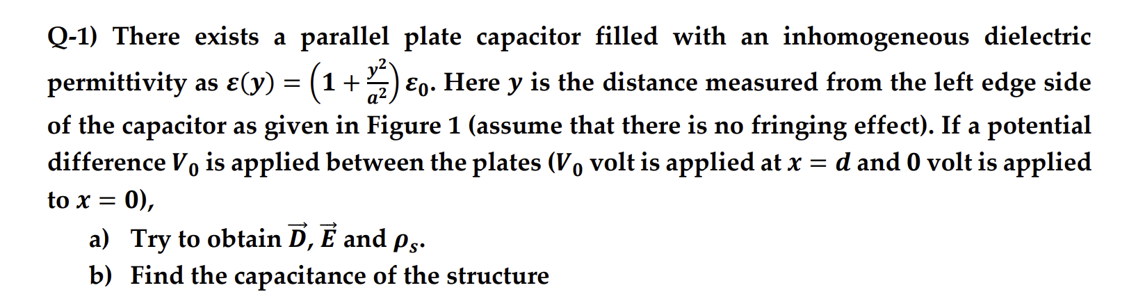 Solved Q-1) ﻿There exists a parallel plate capacitor filled | Chegg.com
