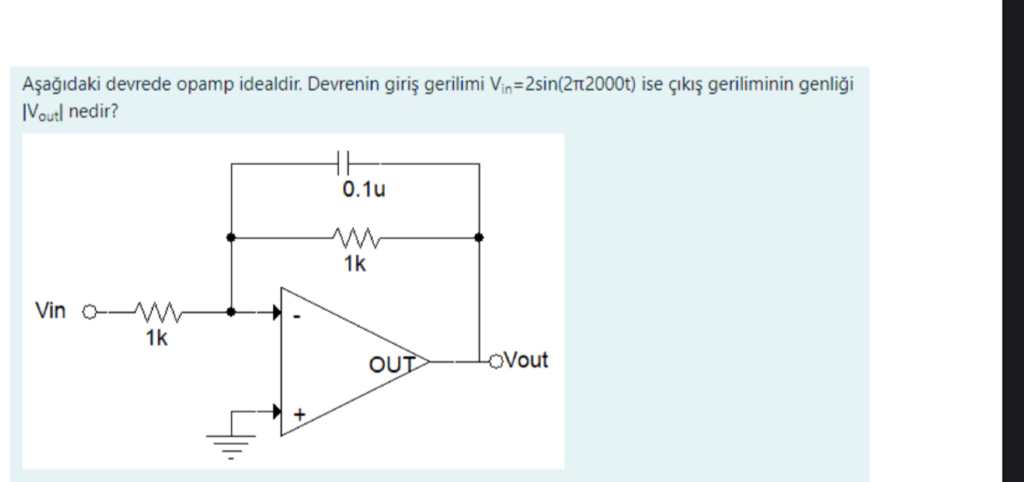 Solved Aşağıdaki devrede opamp idealdir. Devrenin giriş | Chegg.com