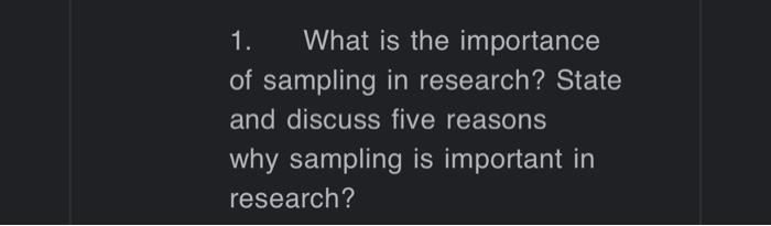 explain the importance of sampling in research work