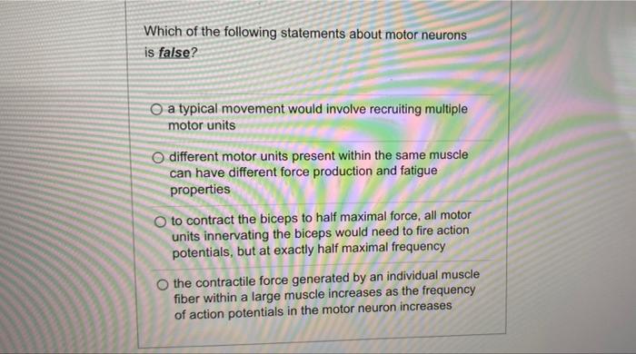 Solved Which of the following statements about motor units | Chegg.com