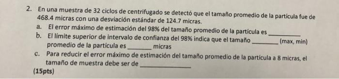 2. En una muestra de 32 ciclos de centrifugado se detectó que el tamaño promedio de la particula fue de 468.4 micras con una