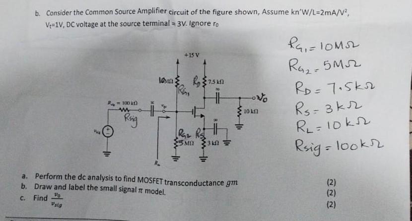 Solved b. Consider the Common Source Amplifier circuit of | Chegg.com
