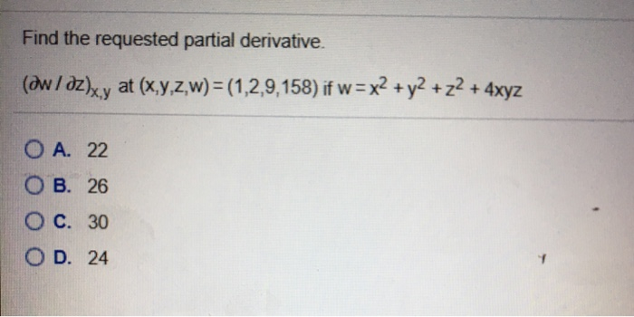 Solved Find The Requested Partial Derivative Dw I Dz U Chegg Com