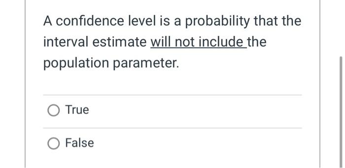 Solved A confidence level is a probability that the interval | Chegg.com