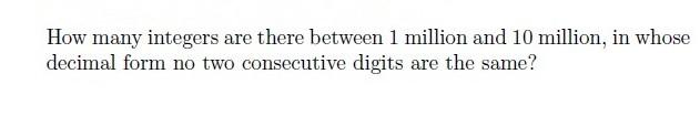 Solved How many integers are there between 1 million and 10 | Chegg.com