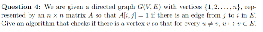 Solved Question 4: We are given a directed graph G(V,E) | Chegg.com