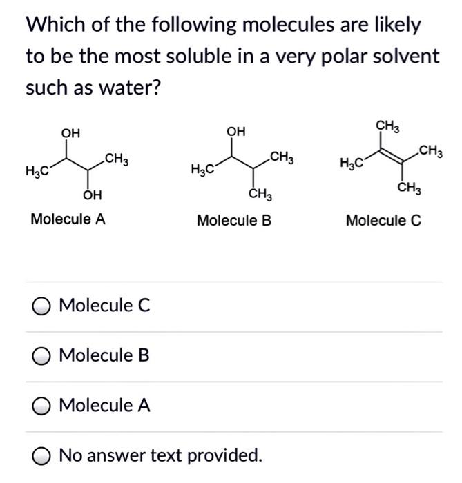 Solved Which of the following molecules are likely to be the | Chegg.com