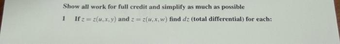 Solved Show all work for full credit and simplify as much as | Chegg.com