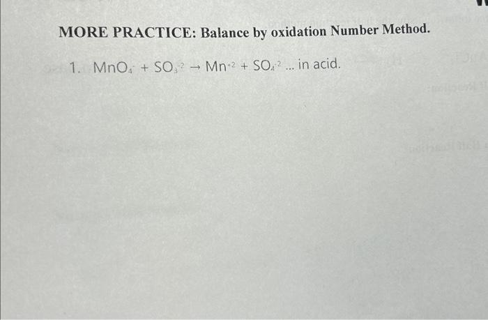 Solved MORE PRACTICE: Balance by oxidation Number Method. 1. | Chegg.com