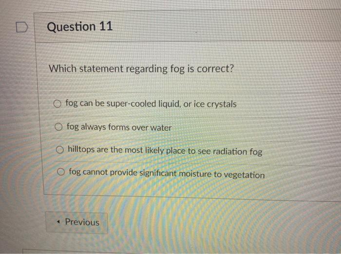 Solved Question 11 Which statement regarding fog is correct? | Chegg.com