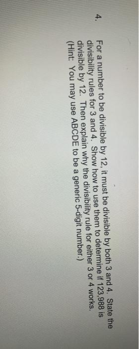 Solved 4. For a number to be divisible by 12, it must be