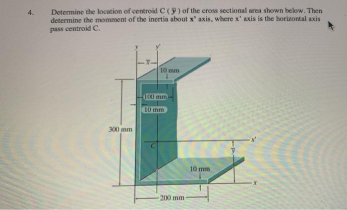 Solved 4. Determine the location of centroid (y) of the | Chegg.com