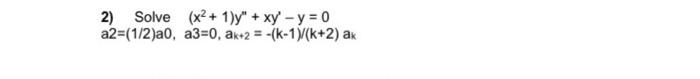 Solved 2) Solve (x2+1)y′′+xy′−y=0 | Chegg.com