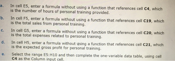 Solved a. b. c. In cell E5, enter a formula without using a | Chegg.com