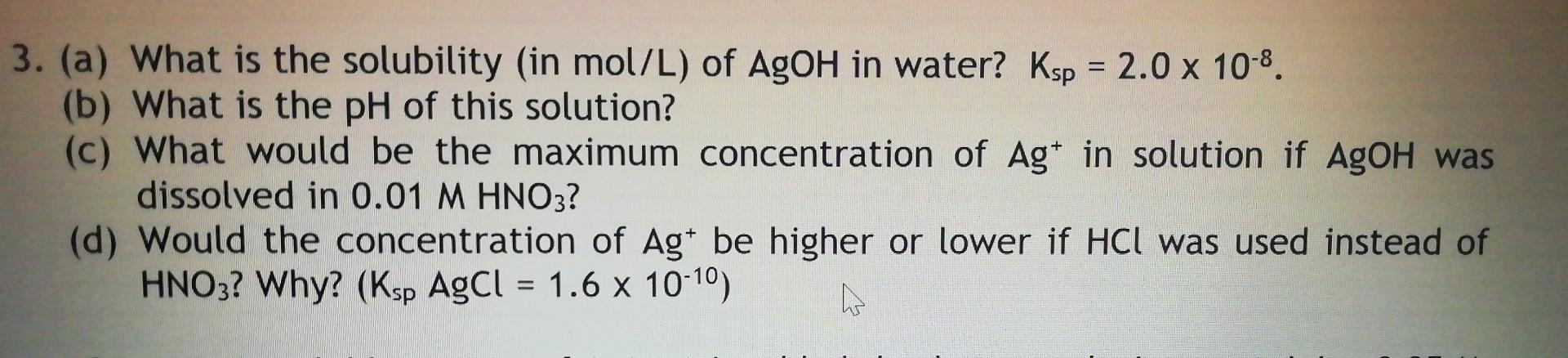 Solved = 3. (a) What is the solubility (in mol/L) of AgoH in | Chegg.com