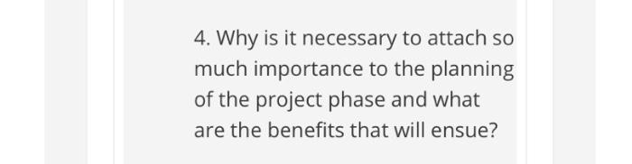 Solved 4. Why is it necessary to attach so much importance | Chegg.com
