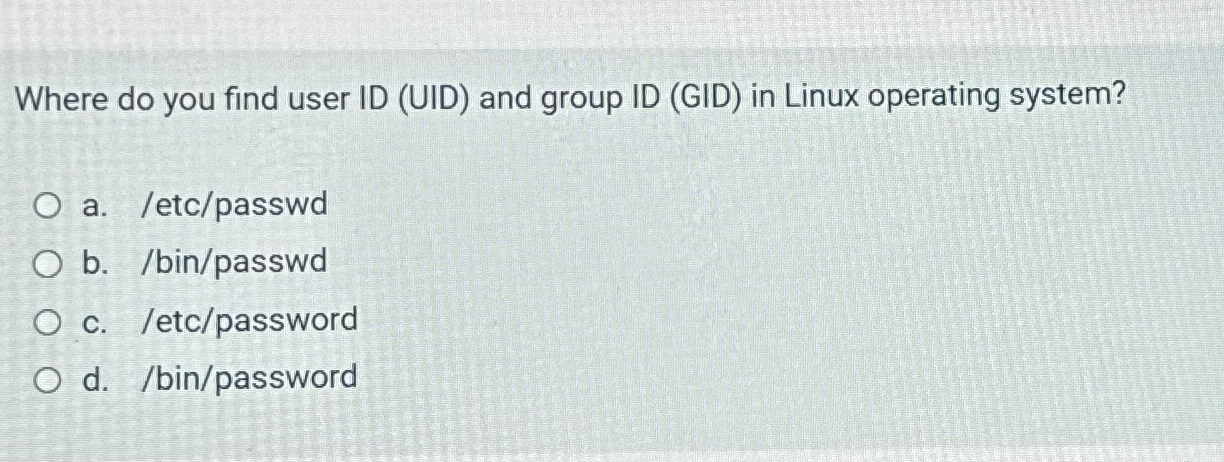 Solved Where do you find user ID (UID) ﻿and group ID (GID) | Chegg.com