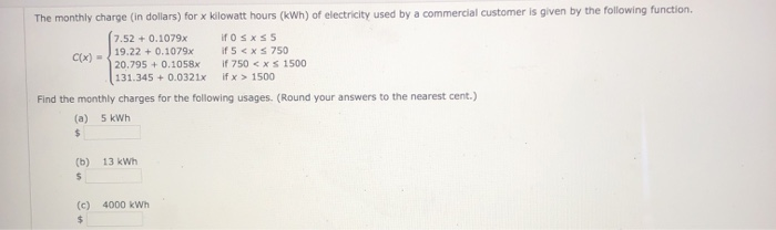 Solved The Monthly Charge (in Dollars) For X Kilowatt Hours 