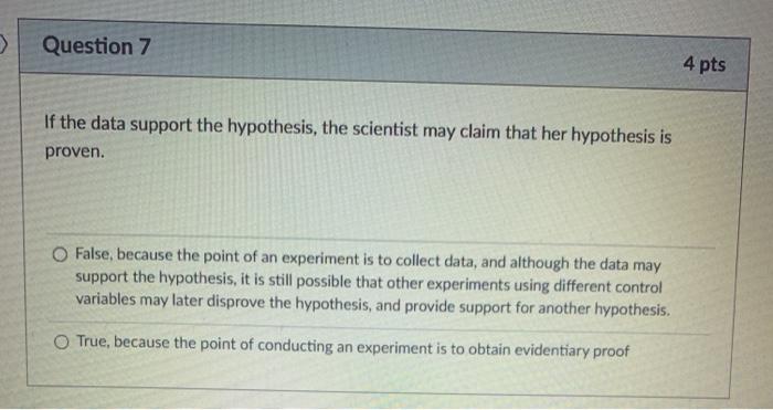 Solved Question 7 4 pts If the data support the hypothesis, | Chegg.com