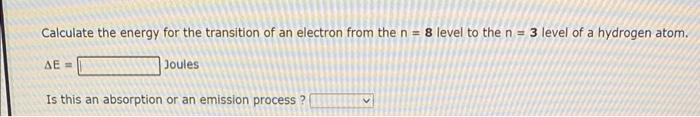 Solved Calculate The Energy For The Transition Of An | Chegg.com