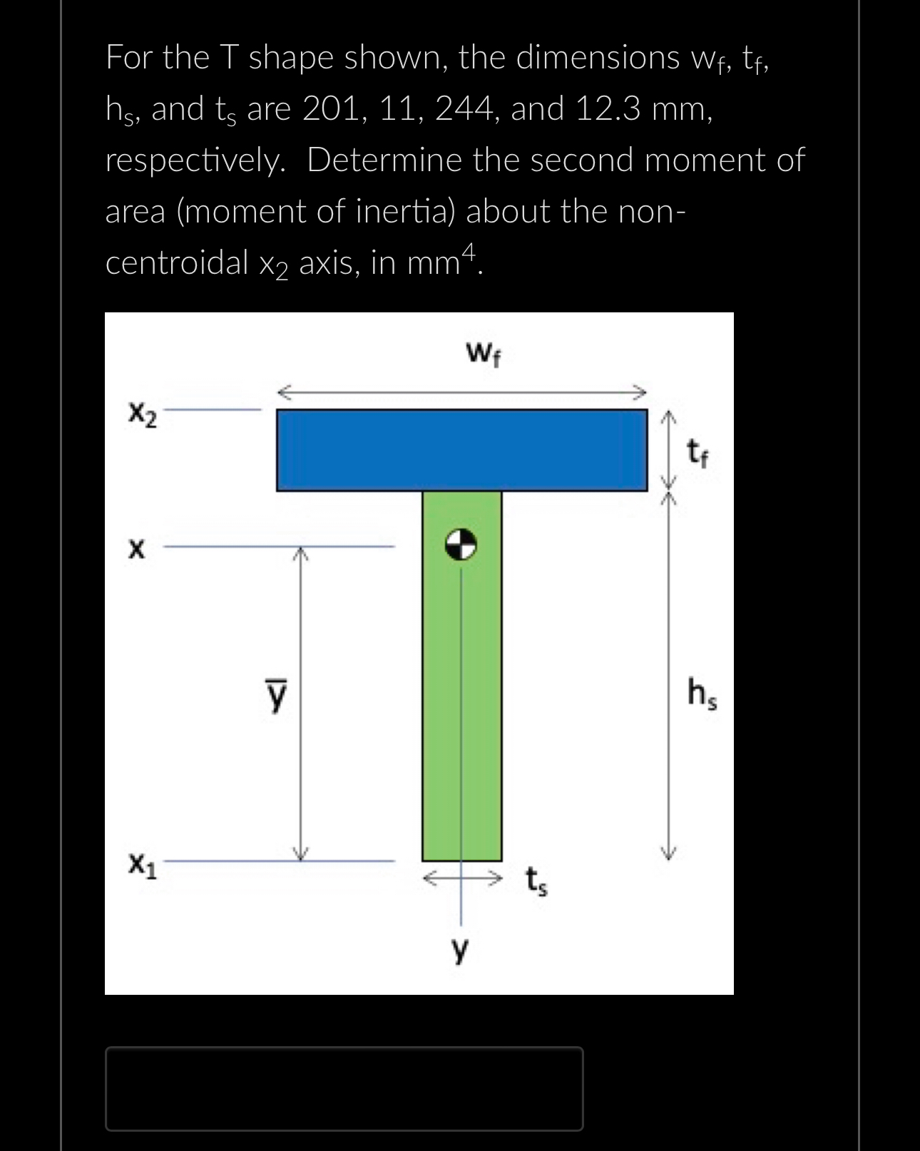 Solved For the T ﻿shape shown, the dimensions Wf,tf, hs, | Chegg.com