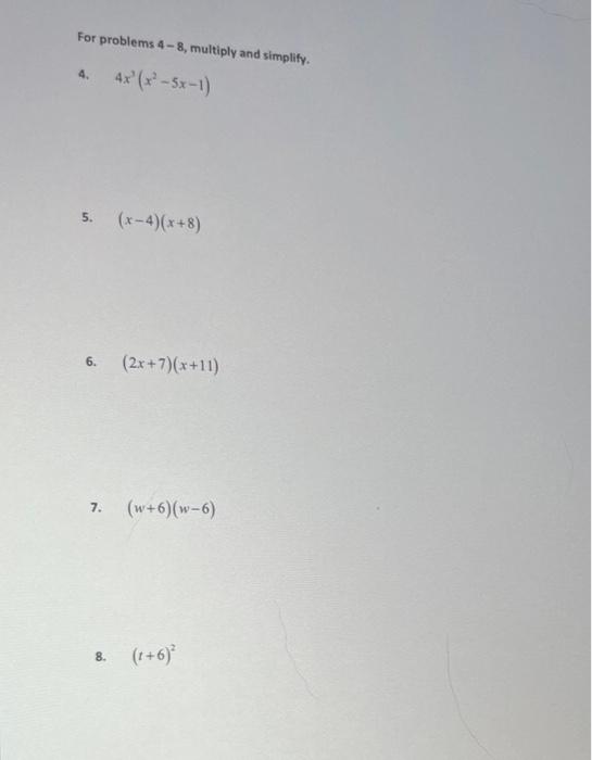 Solved For problems 4-8, multiply and simplify. 4. | Chegg.com