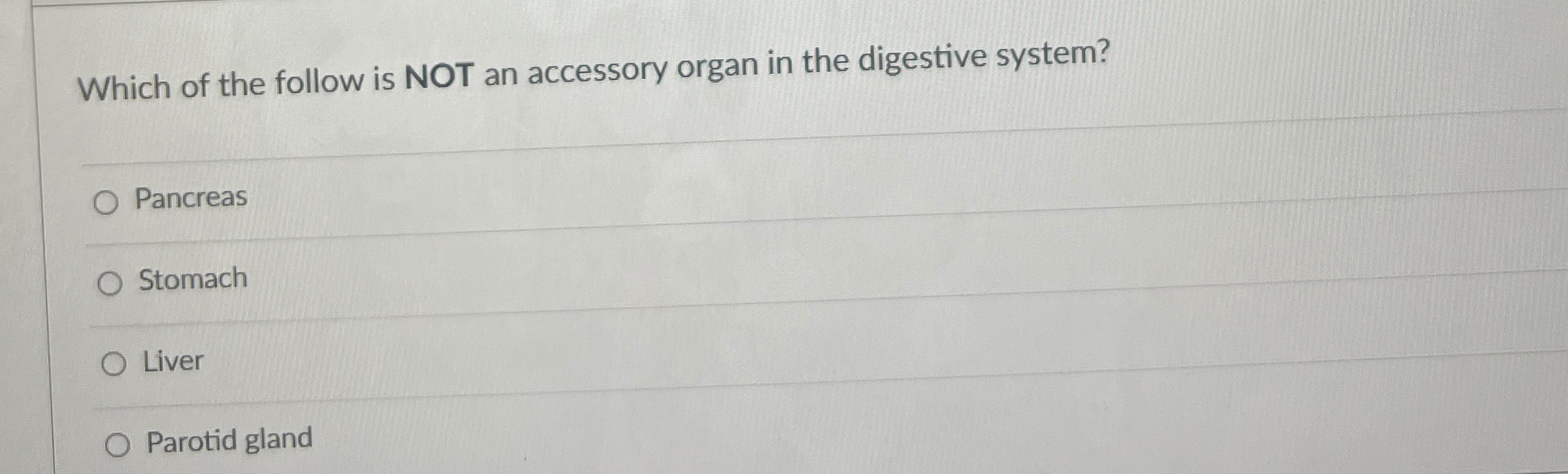 Solved Which of the follow is NOT an accessory organ in the